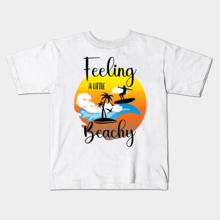 Feeling a little beachy Kids T-Shirt